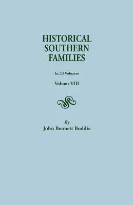 Historyczne rodziny Południa. w 23 tomach. Tom VIII - Historical Southern Families. in 23 Volumes. Volume VIII