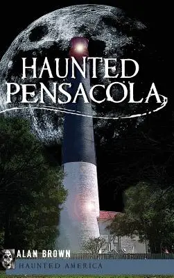 Nawiedzona Pensacola - Haunted Pensacola