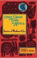 Pewnego razu w Afryce: Opowieści o mądrości i radości - Once Upon a Time in Africa: Stories of Wisdom and Joy