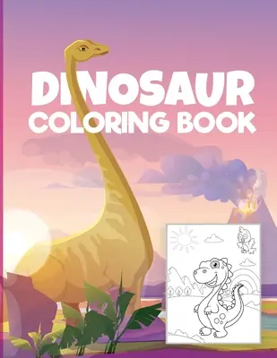 Kolorowanka z dinozaurami dla dzieci: - Wspaniała kolorowanka dla dzieci z dinozaurami Kolorowanki z dinozaurami dla chłopców i dziewczynek w wieku od 6 do 8 lat. - Dinosaur coloring book for kids: - Wonderful Coloring & Activity Book for Kids with Dinosaurs Designs Dinosaurs Coloring Pages for Boys and Girls Age