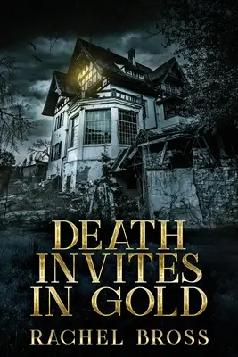 Śmierć zaprasza w złocie: Wydanie z dużym drukiem - Death Invites In Gold: Large Print Edition