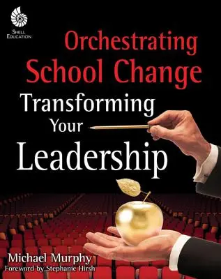 Orkiestracja zmian w szkole - Orchestrating School Change