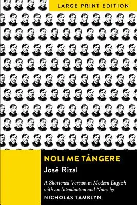 Noli Me Tangere: Skrócona wersja we współczesnym języku angielskim z wprowadzeniem i notatkami - Noli Me Tngere: A Shortened Version in Modern English with an Introduction and Notes