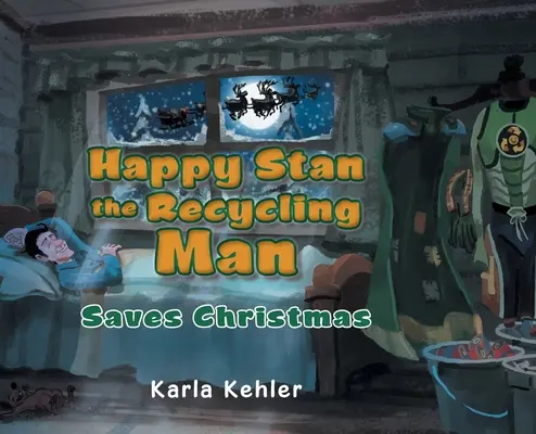 Happy Stan the Recycling Man: Ratuje Boże Narodzenie - Happy Stan the Recycling Man: Saves Christmas