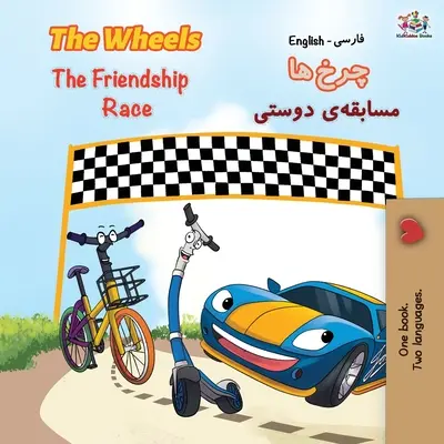 The Wheels The Friendship Race (dwujęzyczna książka angielsko-persko-farsi) - The Wheels The Friendship Race (English Persian -Farsi Bilingual Book)