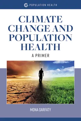 Zmiany klimatu a zdrowie populacji: A Primer: A Primer - Climate Change and Population Health: A Primer: A Primer