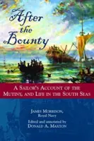 After the Bounty: Relacja marynarza o buncie i życiu na morzach południowych - After the Bounty: A Sailor's Account of the Mutiny, and Life in the South Seas