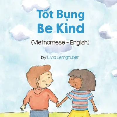 Bądź uprzejmy (wietnamski-angielski): Tốt Bụng - Be Kind (Vietnamese-English): Tốt Bụng