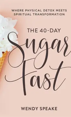 40-dniowy post od cukru - 40-Day Sugar Fast