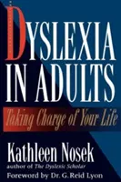 Dysleksja u dorosłych: Przejmij kontrolę nad swoim życiem - Dyslexia in Adults: Taking Charge of Your Life