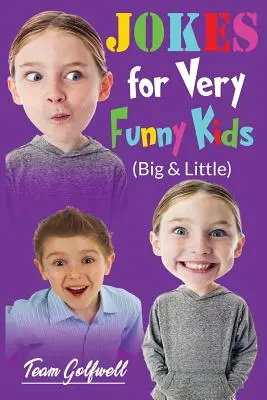 ŻARTY DLA BARDZO ZABAWNYCH DZIECI (dużych i małych): Skarbiec zabawnych dowcipów i zagadek dla dzieci w wieku od 9 do 12 lat. - JOKES FOR VERY FUNNY KIDS (Big & Little): A Treasury of Funny Jokes and Riddles Ages 9 - 12 and Up