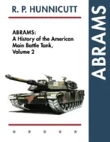 Abrams: Historia amerykańskiego czołgu głównego, tom 2 - Abrams: A History of the American Main Battle Tank, Vol. 2