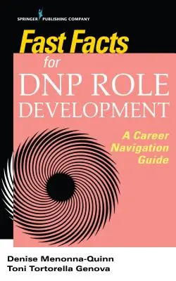 Szybkie fakty dotyczące rozwoju roli Dnp: Przewodnik nawigacji po karierze - Fast Facts for Dnp Role Development: A Career Navigation Guide