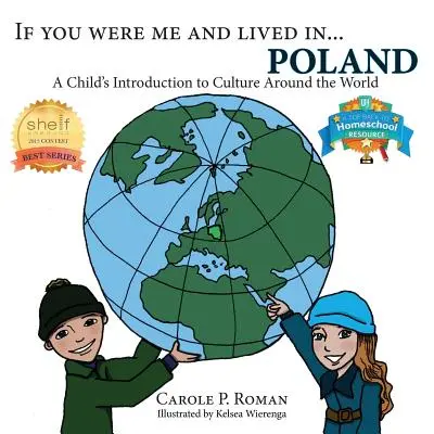 Gdybyś był mną i żył w... Polsce: Dziecięce wprowadzenie do kultury na całym świecie - If You Were Me and Lived in...Poland: A Child's Introduction to Culture Around the World