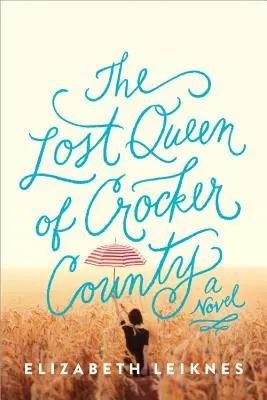Zaginiona królowa hrabstwa Crocker - The Lost Queen of Crocker County
