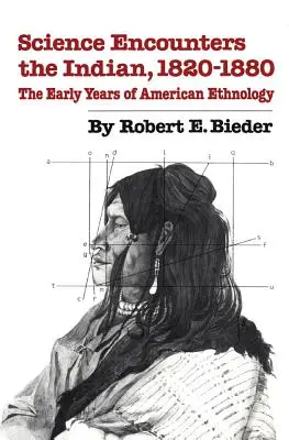 Nauka spotyka Indian, 1820-1880: Wczesne lata amerykańskiej etnologii - Science Encounters the Indian, 1820-1880: The Early Years of American Ethnology