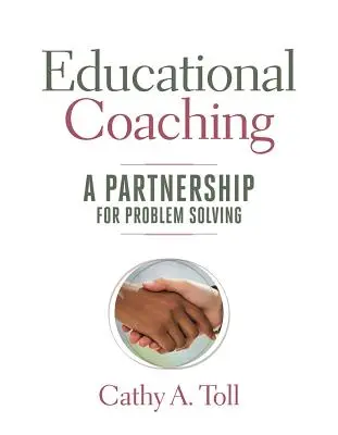 Coaching edukacyjny: Partnerstwo w rozwiązywaniu problemów - Educational Coaching: A Partnership for Problem Solving