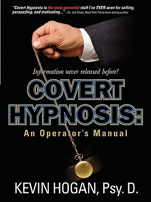 Ukryta hipnoza: Podręcznik operatora - Covert Hypnosis: An Operator's Manual