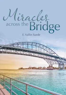 Cuda po drugiej stronie mostu - Miracles Across the Bridge