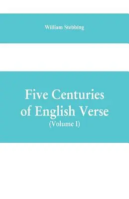 Pięć wieków angielskiej poezji (tom I) - Five Centuries of English Verse (Volume I)