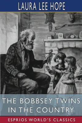 Bliźniaki Bobbsey na wsi (Esprios Classics) - The Bobbsey Twins in the Country (Esprios Classics)