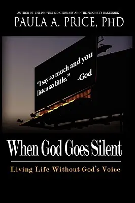 Kiedy Bóg milczy: Życie bez głosu Boga - When God Goes Silent: Living Life Without God's Voice