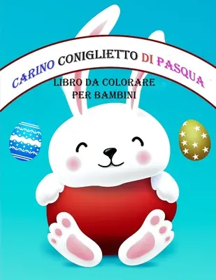 Kolorowanka na Pasqua carino dla dzieci - Libro da colorare coniglietto di Pasqua carino per bambini