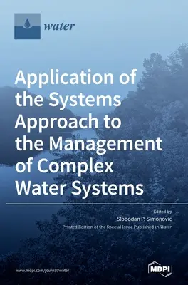 Zastosowanie podejścia systemowego do zarządzania złożonymi systemami wodnymi - Application of the Systems Approach to the Management of Complex Water Systems
