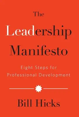 Manifest przywództwa: Osiem kroków do rozwoju zawodowego - The Leadership Manifesto: Eight Steps for Professional Development