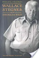 Wallace Stegner i amerykański Zachód - Wallace Stegner and the American West