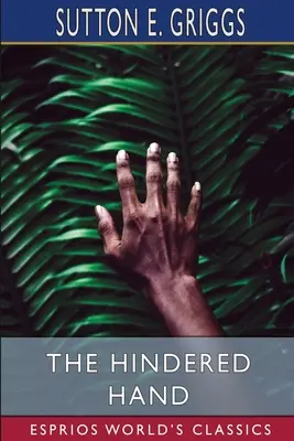 Skrępowana ręka (Esprios Classics) - The Hindered Hand (Esprios Classics)