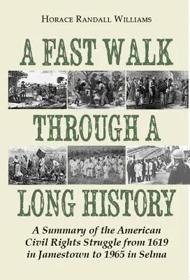 Szybki spacer przez długą historię: Podsumowanie amerykańskiej walki o prawa obywatelskie od 1619 r. w Jamestown do 1965 r. w Selmie - A Fast Walk Through a Long History: A Summary of the American Civil Rights Struggle from 1619 in Jamestown to 1965 in Selma