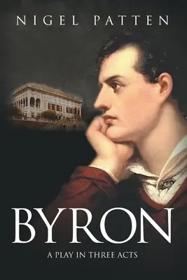 Byron: Sztuka w trzech aktach - Byron: A Play in Three Acts