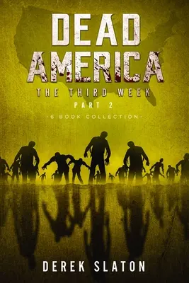 Martwa Ameryka Trzeci Tydzień Część Druga - Kolekcja 6 książek - Dead America The Third Week Part Two - 6 Book Collection