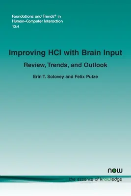 Ulepszanie HCI za pomocą mózgu: Przegląd, trendy i perspektywy - Improving HCI with Brain Input: Review, Trends, and Outlook