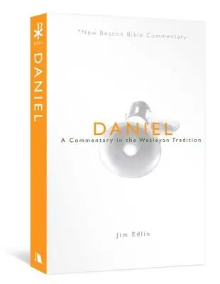 Daniel: Komentarz w tradycji Wesleyańskiej - Daniel: A Commentary in the Wesleyan Tradition