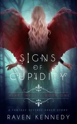 Signs of Cupidity: Odwrócona historia haremowa fantasy - Signs of Cupidity: A Fantasy Reverse Harem Story