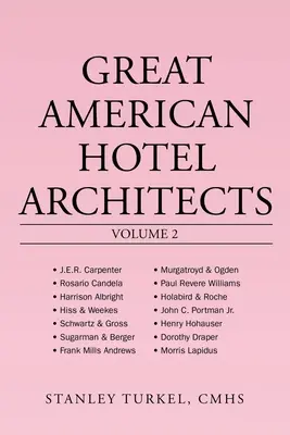 Wielcy amerykańscy architekci hoteli, tom 2 - Great American Hotel Architects Volume 2