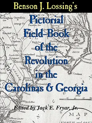 Lossing's Pictorial Field-Book of the Revolution in the Carolinas & Georgia (Obrazkowa książka terenowa rewolucji w Karolinie i Georgii) - Lossing's Pictorial Field-Book of the Revolution in the Carolinas & Georgia