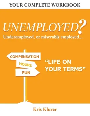 Bezrobotny? Życie na własnych warunkach - Unemployed? Life on your Terms