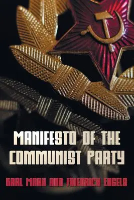 Manifest Partii Komunistycznej - Manifest komunistyczny - Manifesto of the Communist Party - The Communist Manifesto