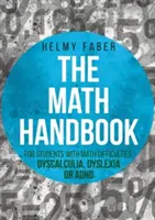 Podręcznik matematyki dla uczniów z trudnościami matematycznymi, dyskalkulią, dysleksją lub ADHD: (klasy 1-7) - The Math Handbook for Students with Math Difficulties, Dyscalculia, Dyslexia or ADHD: (Grades 1-7)