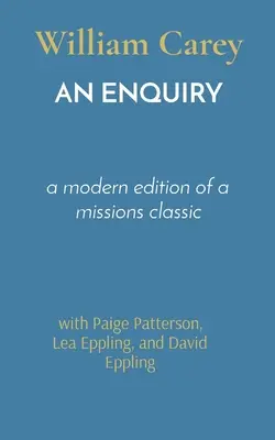 An Enquiry: nowoczesne wydanie klasyka misji - An Enquiry: a modern edition of a missions classic