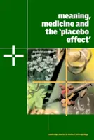 Znaczenie, medycyna i „efekt placebo - Meaning, Medicine and the 'Placebo Effect'