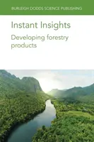 Instant Insights: Rozwój produktów leśnych - Instant Insights: Developing Forestry Products