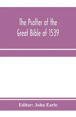 Psałterz z wielkiej Biblii z 1539 roku; kamień milowy w literaturze angielskiej - The Psalter of the great Bible of 1539; a landmark in English literature