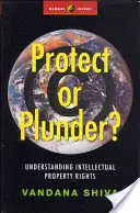 Chronić czy rabować? Zrozumieć prawa własności intelektualnej - Protect or Plunder?: Understanding Intellectual Property Rights