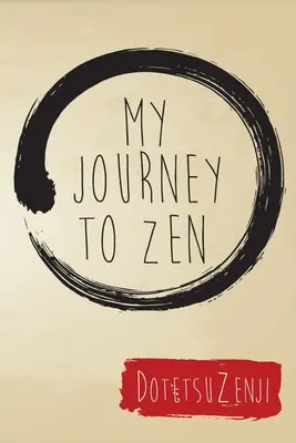 Moja podróż do zen - My Journey To Zen
