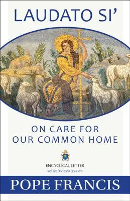 Laudato Si: O trosce o nasz wspólny dom - Laudato Si: On Care for Our Common Home