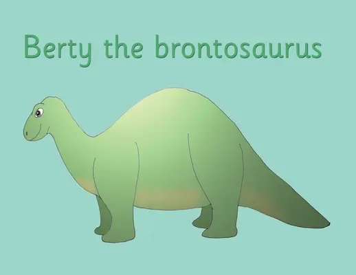 Brontozaur Berty - Berty the brontosaurus